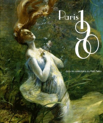 Paris 1900 dans les collections du Petit Palais