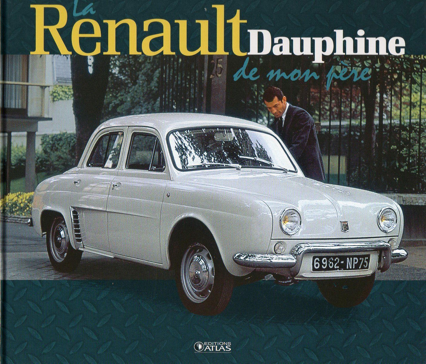 La Renault Daphine de mon père
