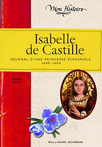Isabelle de Castille: Journal d'une princesse espagnole (1466-1469)