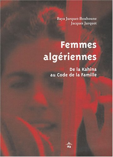 Femmes algériennes : De la Kahina au Code de la famille