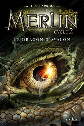Merlin, cycle 2 : Le Dragon d'Avalon
