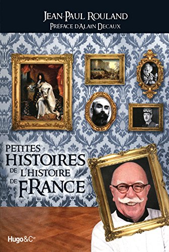 Petites histoires de l'Histoire de France