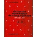 Dictionnaire étymologique de la langue grecque, tome 1 et 2 en un volume