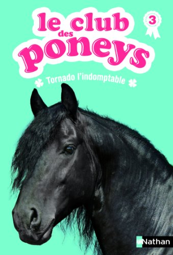 Le club des poneys : Tornado l'indomptable (03)