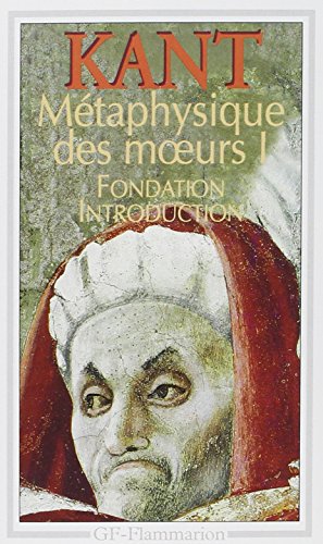 Métaphysique des moeurs : Tome 1.Fondation,Introduction