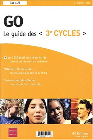 Le guide GO des 3ème cycles. 4ème édition