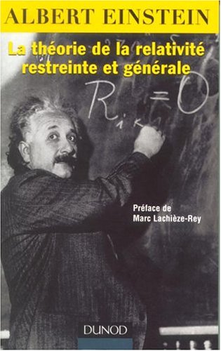 La théorie de la relativité restreinte et générale - Ed spéciale 2005 :année mondiale de la physique