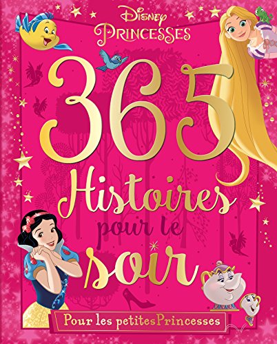 DISNEY PRINCESSES - 365 Histoires pour le Soir - Spécial Princesses