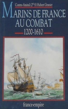 Marins de France au combat. 1200-1610, tome 1