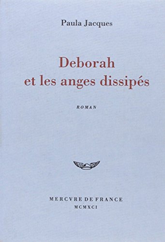 Deborah et les anges dissipés - Prix Femina 1991