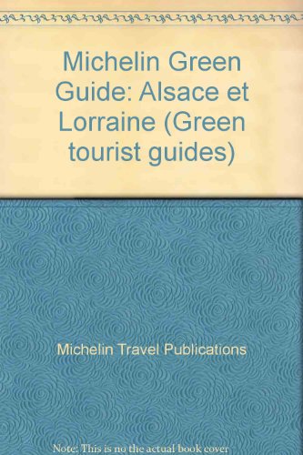 Michelin Green Guide: Alsace et Lorraine