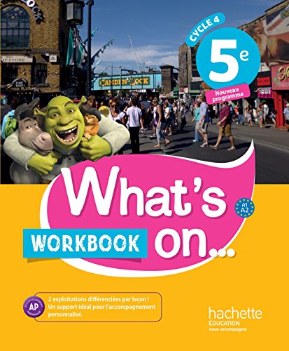 What's on... anglais cycle 4 / 5e - Workbook - éd. 2017: cahier, cahier d'exercices, cahier d'activités, TP