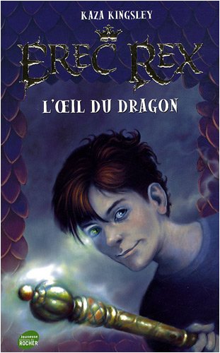 Erec Rex, Tome 1 : L'oeil du dragon