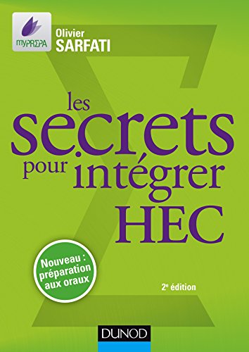 Les secrets pour intégrer HEC - 2e éd. - Méthodes pour prépas commerciales