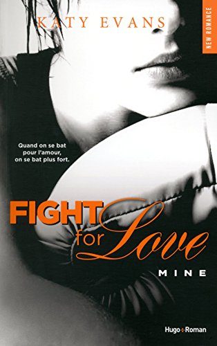 Fight For Love - tome 2 Mine