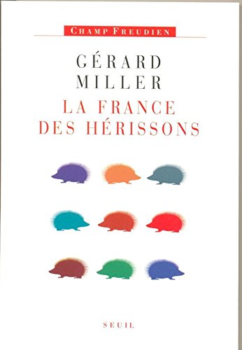 La France des hérissons : Chronique des deux septennats (1981-1995) Tome 4