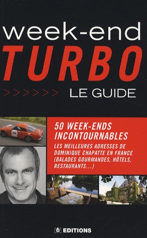 Week-end Turbo : Le guide