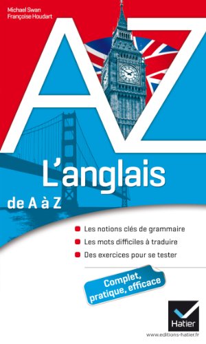L'anglais de A à Z: Grammaire, conjugaison et difficultés