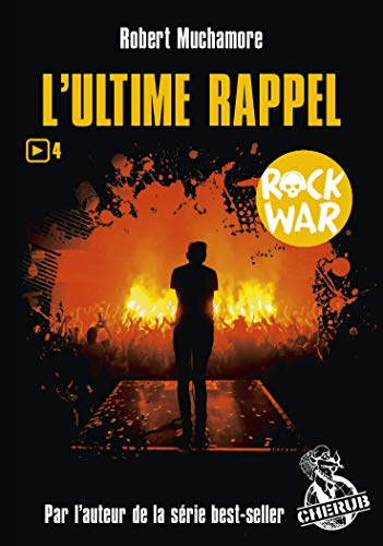 Rock War, Tome 4 : L'ultime rappel