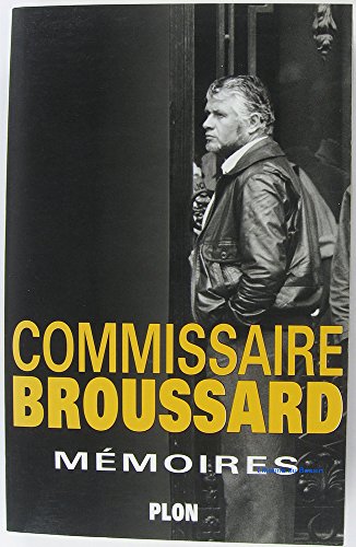 Mémoires / commissaire Broussard Tome 1 : Mémoires