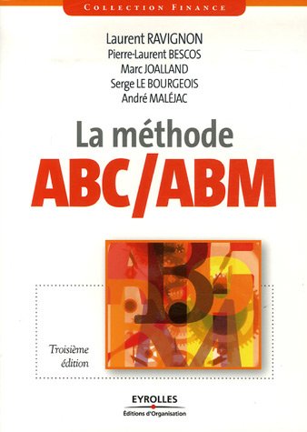 La méthode ABC/ABM: Rentabilité mode d'emploi