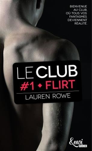 Flirt - version poche: Le Club - Volume 1