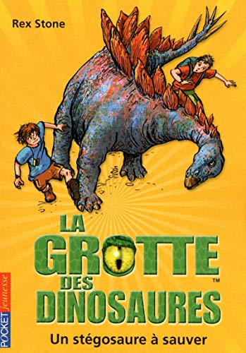 La grotte des dinosaures : Un stégosaure à sauver (07)