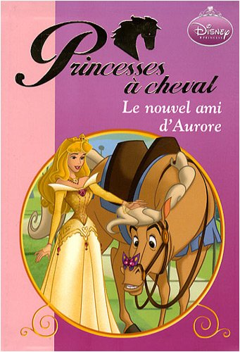 Princesses à cheval, Tome 4 : Le nouvel ami d'Aurore