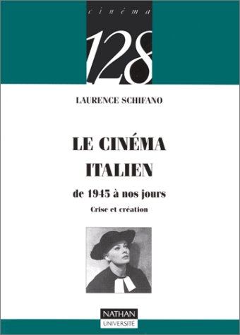 Le cinéma italien : De 1945 à nos jours, crise et création