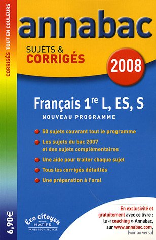 Français 1e L, ES, S : Sujets et corrigés