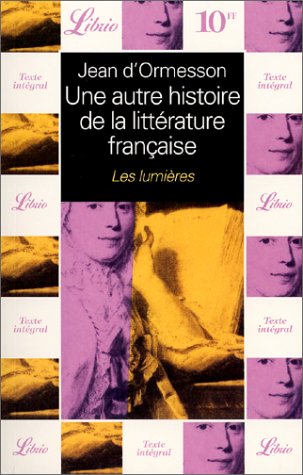 Une autre histoire de la littérature française, tome 4 : Les Lumières