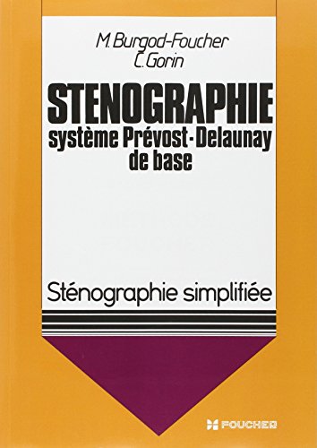 Sténographie simplifiée, système Prévost-Delaunay de base (tous niveaux)