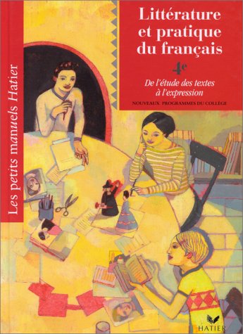 Littérature et pratique du français 4ème. De l'étude des textes à l'expression, Elève