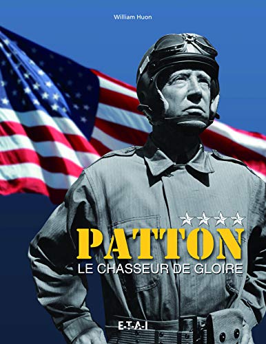 Patton, le chasseur de gloire