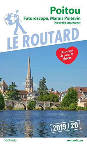 Guide du Routard Poitou 2019/20: Futuroscope, Marais poitevin (Nouvelle-Aquitaine)