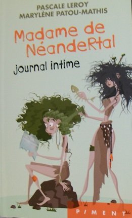 Madame de NÃ©andertal, journal intime