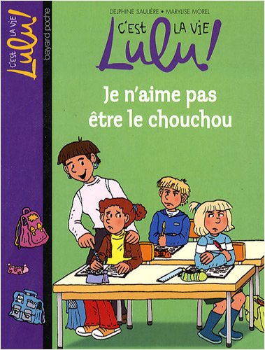 C'est la vie Lulu !, Tome 17 : Je n'aime pas être le chouchou