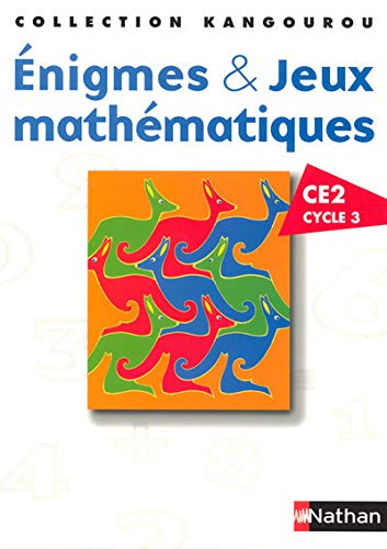 Enigmes & Jeux mathématiques CE2 Cycle 3