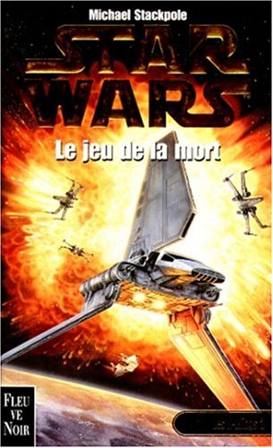 Star wars. Les X-Wings, N°  2 : Le jeu de la mort