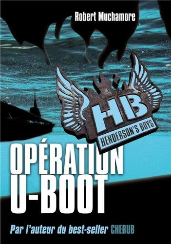 Henderson's Boys, Tome 4 : Opération U-Boot