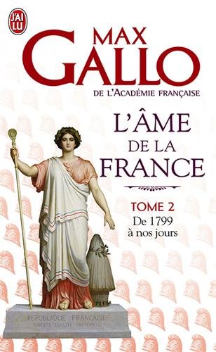 L'âme de la France : Tome 2, de 1799 a nos jours