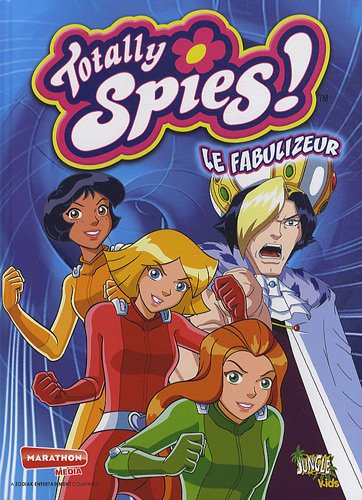 Totally Spies !, Tome 10 : Le fabulizeur