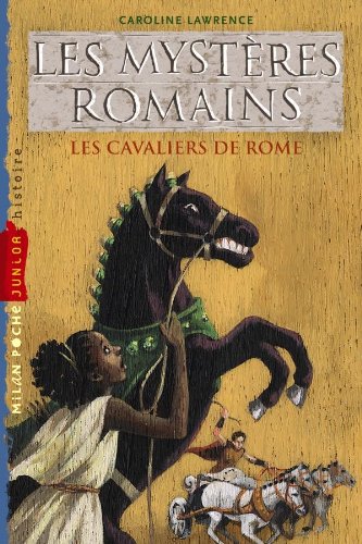 Les mystère romains: T. 12 : Les Cavaliers de Rome