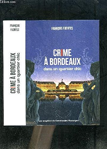 Crime a Bordeaux Dans un Quartier Chic