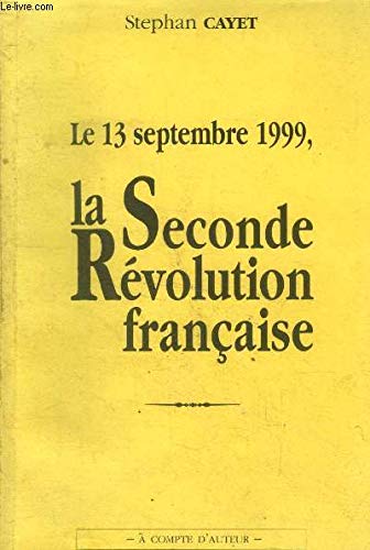 Le 13 septembre 1999, la seconde Révolution française