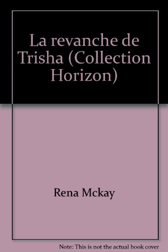 La revanche de Trisha (Collection Horizon)