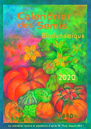 Calendrier des semis 2020: Biodynamique