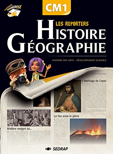 Les reporters de l'histoire / gographie CM1 CM1 (Le manuel )