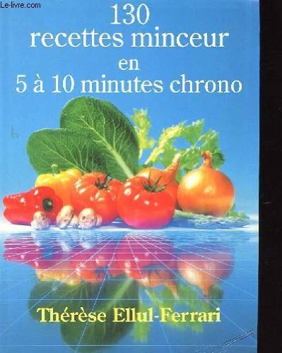 130 recettes minceur en 5 a 10 minutes chrono