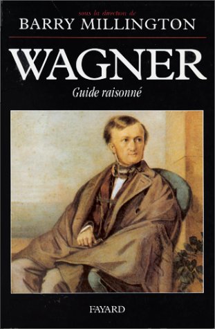 Wagner: Guide raisonné